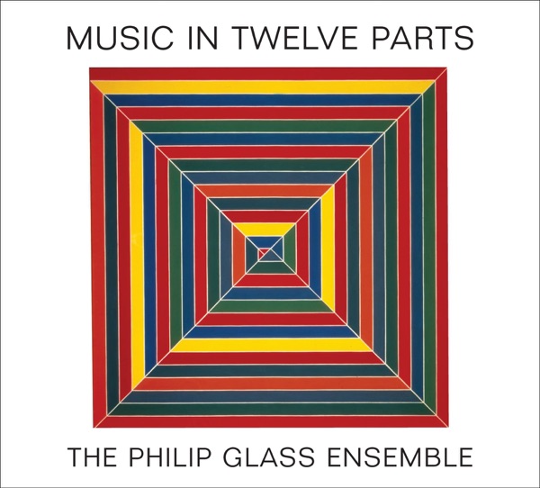 Philip Glass: Music in Twelve Parts album cover