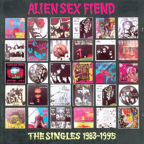 Alien Sex Fiend - The Singles (1983-1995) album cover