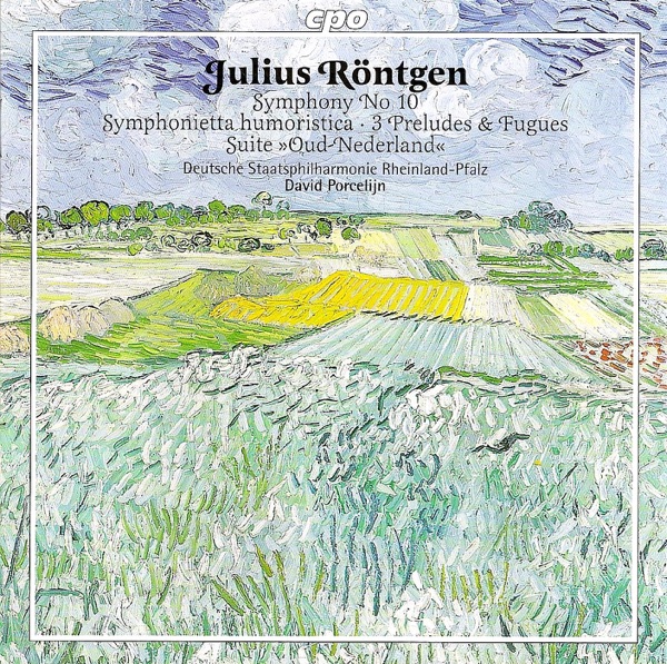 Rontgen, J.: Symphony No. 10 - Symphonietta Humoristica - Old Netherlands Suite album cover
