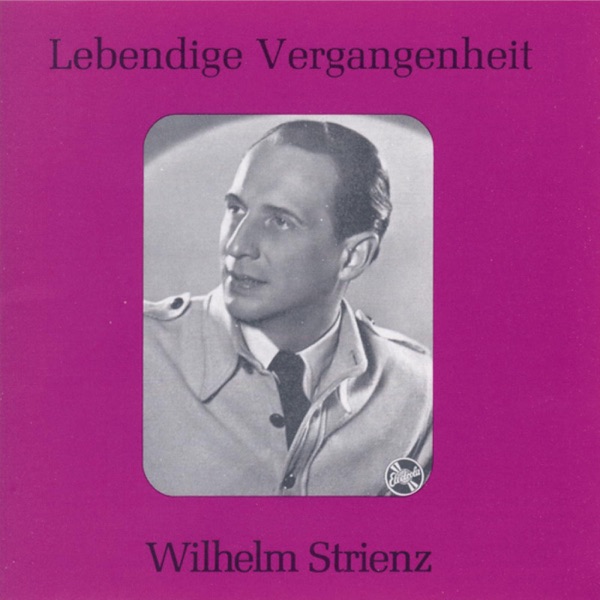 Lebendige Vergangenheit - Wilhelm Strienz album cover