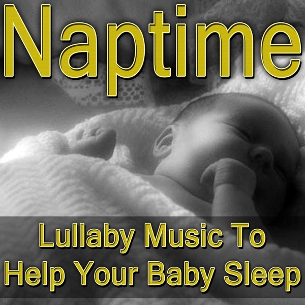 Naptime (Lullaby Music to Help Your Baby Sleep) album cover