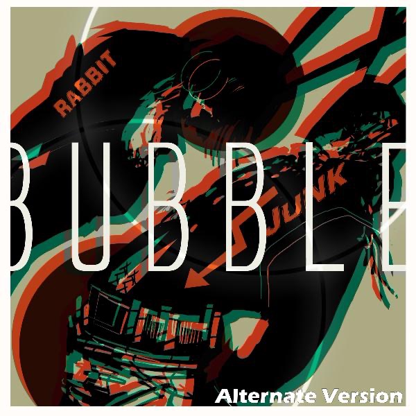Bubble [Alternate Version] - Single album cover