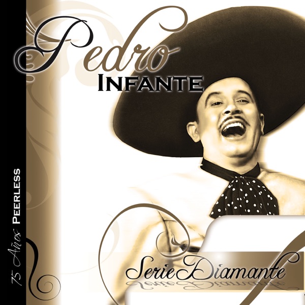 Serie Díamante: Pedro Infante album cover