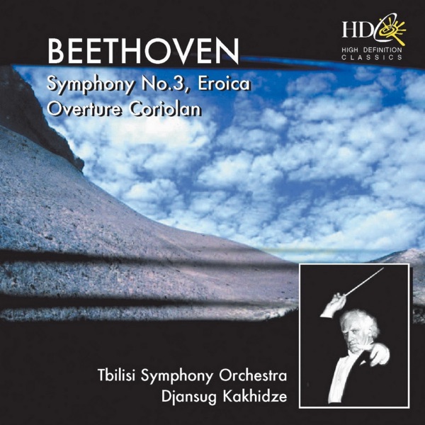 Beethoven: Symphony No. 3 in E-Flat Major, Eroica, Op. 55 and Overture Coriolan, Op. 62 album cover