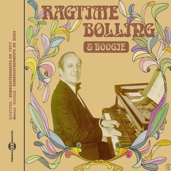 Ragtime Bolling & Boogie (Enregistrements de 1977 et 2003) album cover