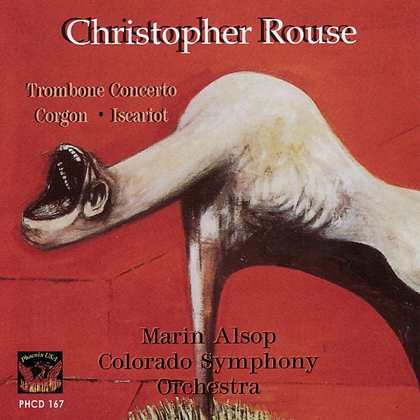 Christopher Rouse: Trombone Concerto, Gorgon & Iscariot album cover
