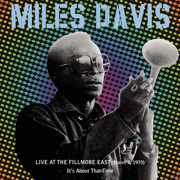 Live At The Fillmore East (March 7, 1970) - It's About That Time album cover