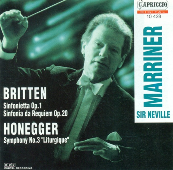 Britten, B.: Sinfonietta, Op. 1 - Sinfonietta Da Requiem - Honegger, A.: Symphony No. 3, "Liturgique album cover