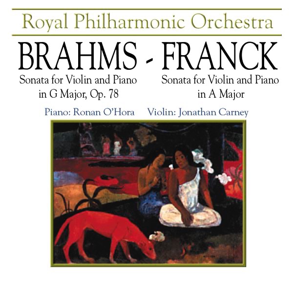 Brahms: Sonata for Violin and Piano in G Major, Op. 78 - Franck: Sonota for Violin and Piano in A Ma album cover