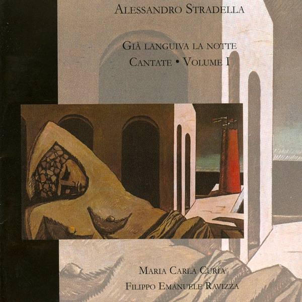 Alessandro Stradella: Già Languiva la Notte – Cantate – Volume I (Prima Registrazione Assoluta) album cover