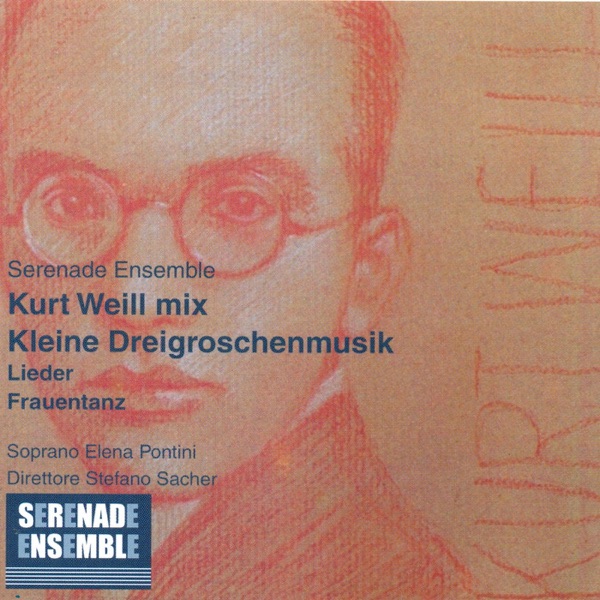Kurt Weill Mix: Kleine Dreigroschenmusik, Frauentanz Op. 10, Lieder album cover