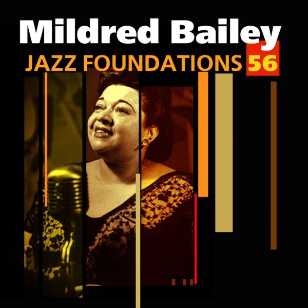 Jazz Foundations, Vol. 56: Mildred Bailey album cover
