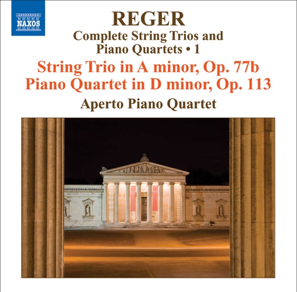 Reger: Complete String Trios and Piano Quartets, Vol. 1 album cover