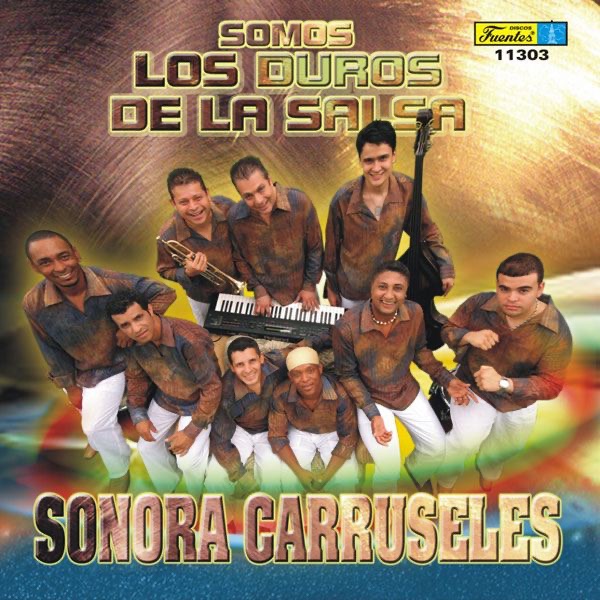 Somos los Duros de la Salsa - Sonora Carruseles album cover