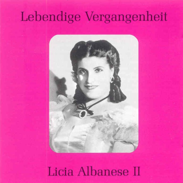Lebendige Vergangenheit - Licia Albanese (Vol.2) album cover
