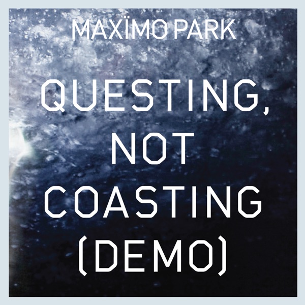 Questing, Not Coasting (Demo) - Single album cover