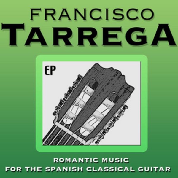 Tarrega: Romantic Music for the Spanish Classical Guitar album cover