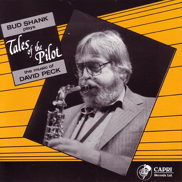 Tales of the Pilot: Bud Shank Plays the Music of David Peck album cover