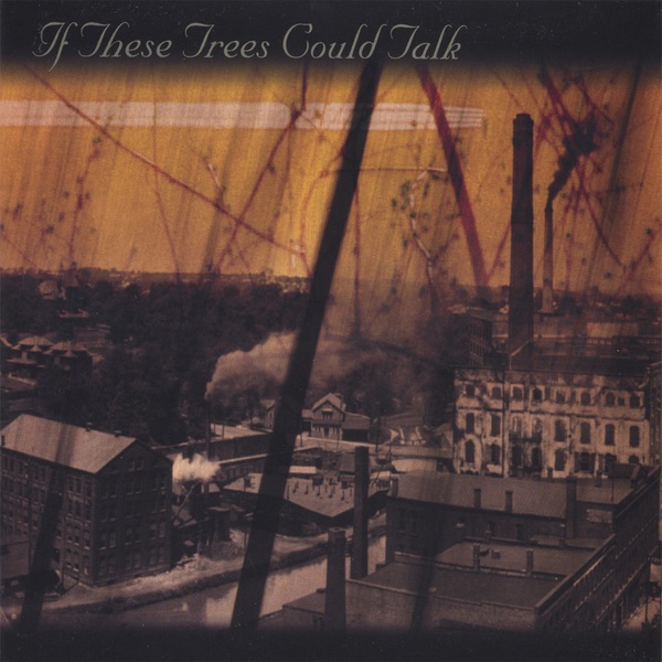 If These Trees Could Talk album cover