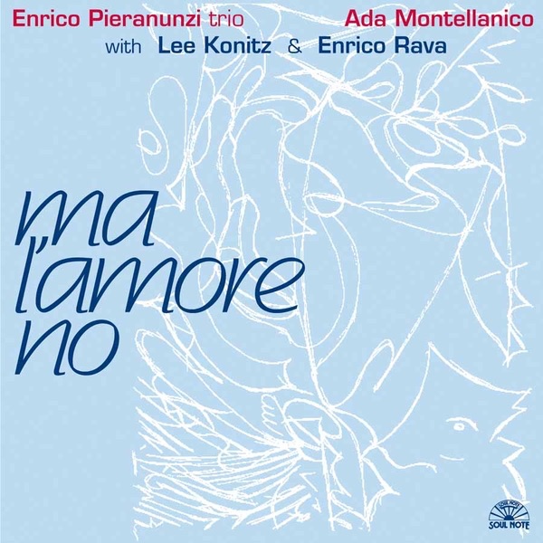 Ma l'amore no (With Lee Konitz & Enrico Rava) album cover