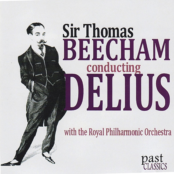 Sir Thomas Beecham Conducting Delius album cover