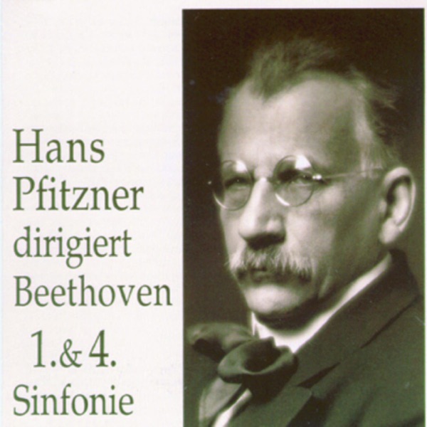 Hans Pfitzner Dirigiert Beethoven 1. & 4. Sinfonie album cover