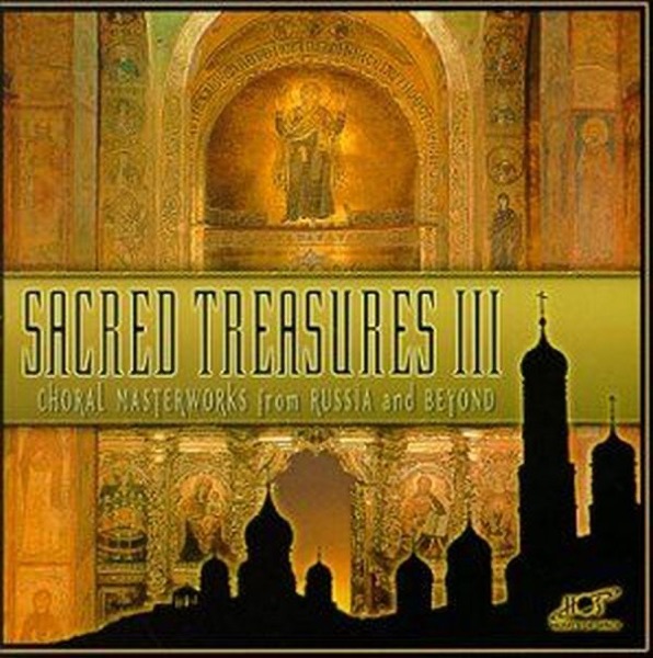 Sacred Treasures III: Choral Masterworks from Russia and Beyond album cover