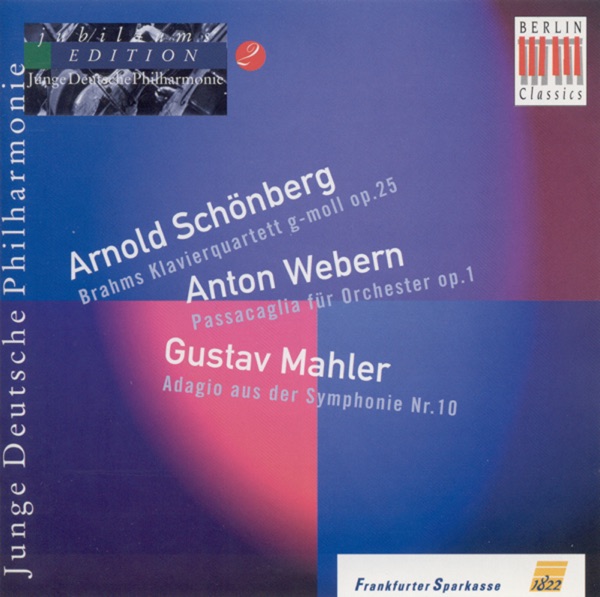 Brahms: Piano Quartet No. 1 - Webern: Passacaglia for Orchestra - Mahler: Adagio from Symphony No. 1 album cover