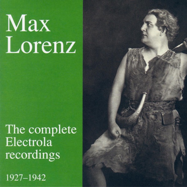 Max Lorenz - The Complete Electrola Recordings album cover