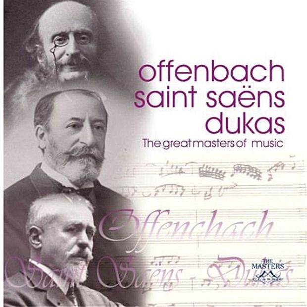 Offenbach, Saint-Saëns, Dukas: The Great Masters of Music album cover