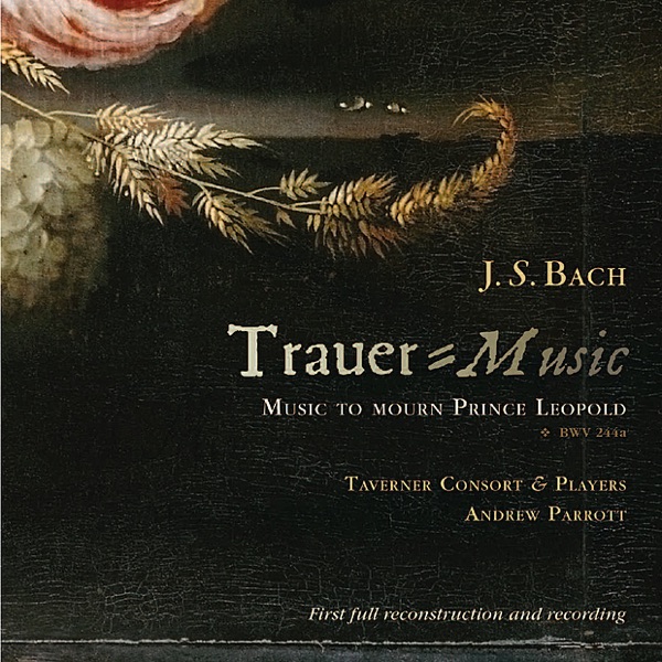 Bach: Trauer-Music to Mourn Prince Leopold, BWV 244a album cover