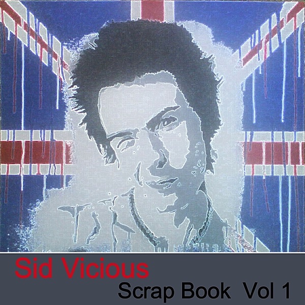 Sid Vicious Scrap Book Vol. 1 album cover