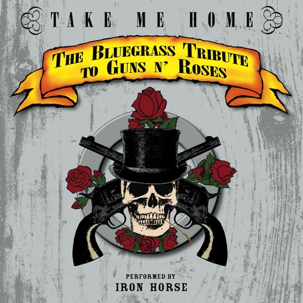 Take Me Home: The Bluegrass Tribute to Guns N Roses album cover