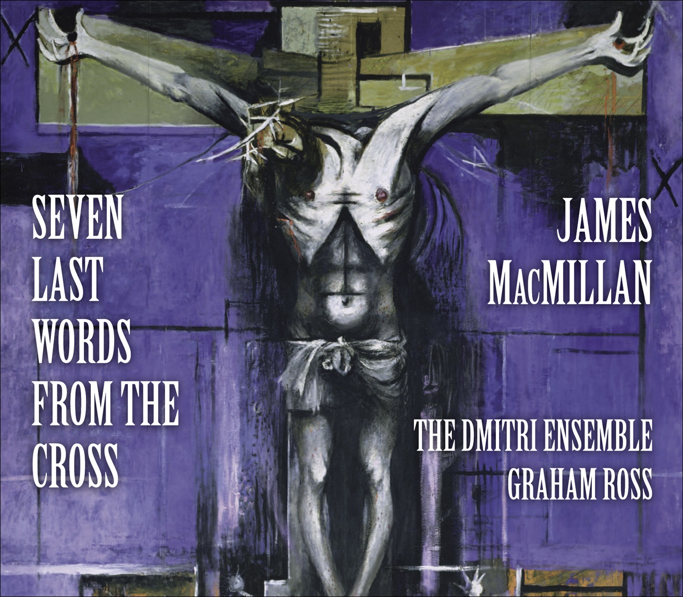 MacMillan: 7 Last Words from the Cross, Christus Vincit, Nemo Te Condemnavit & …Here In Hiding… album cover