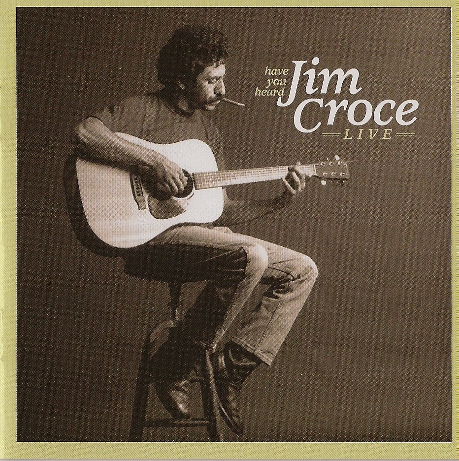 Have You Heard: Jim Croce Live album cover