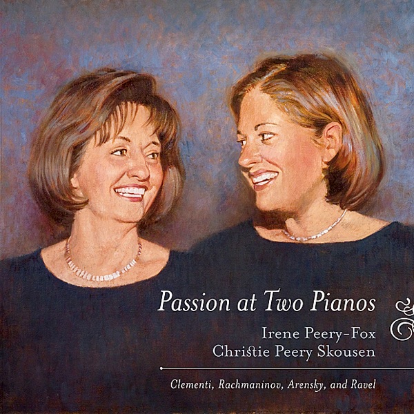 Passion At Two Pianos: Clementi, Rachmaninoff, Arensky, and Ravel album cover
