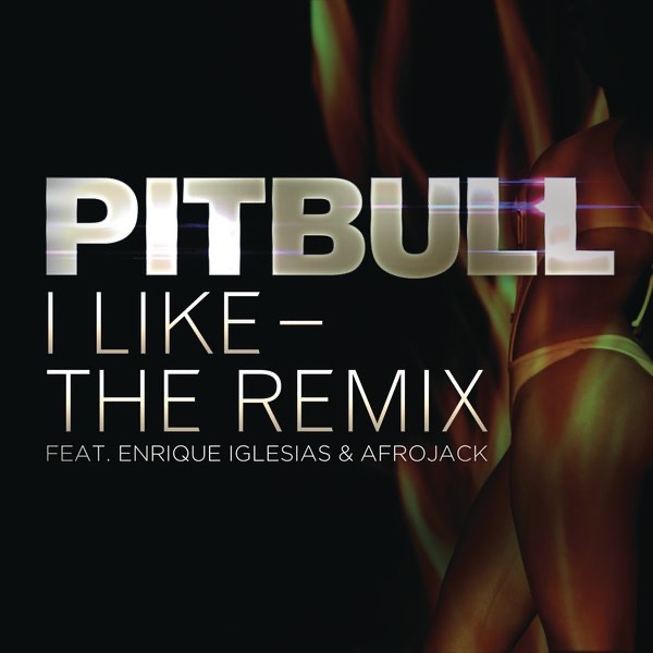 I Like (The Remix) [feat. Enrique Iglesias & Afrojack] - Single album cover