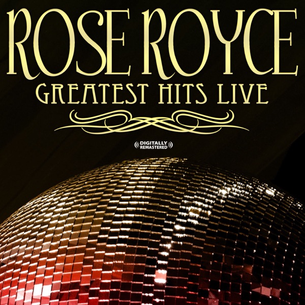 Rose Royce: Greatest Hits Live (Remastered) album cover