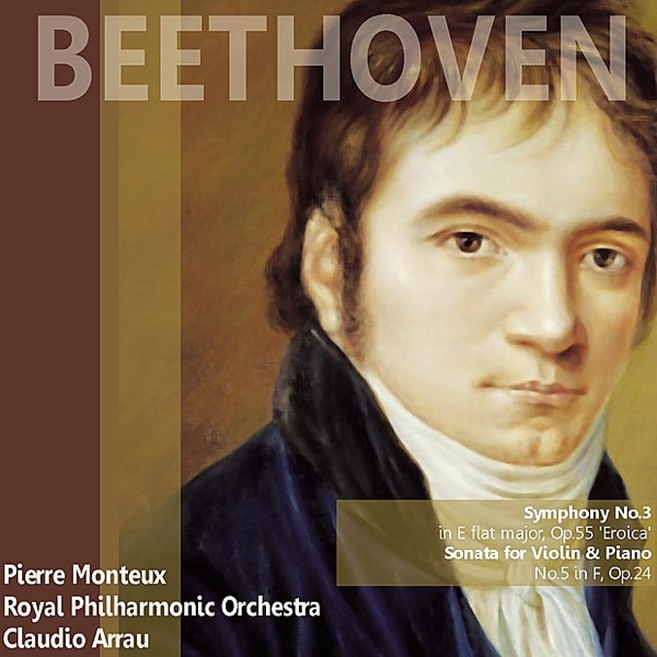 Beethoven: Symphony No. 3 in E-Flat Major "Eroica", Sonata for Violin and Piano No. 5 in F album cover