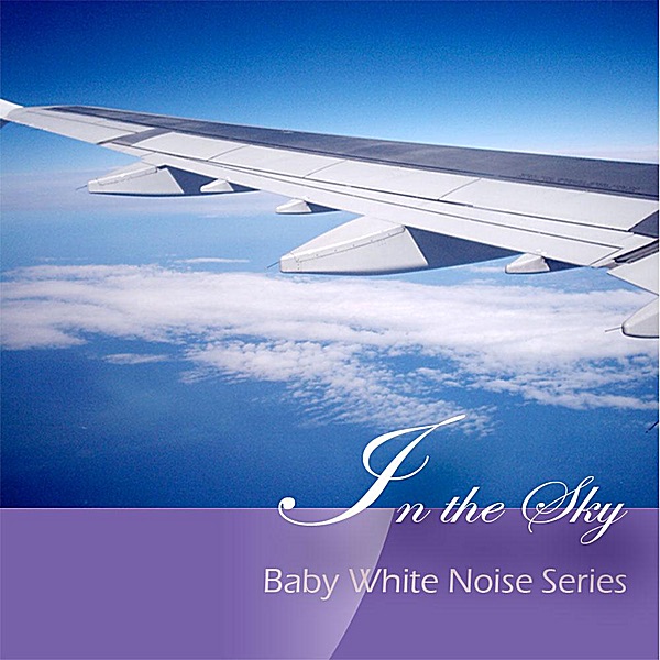 Baby White Noise Series: In the Sky - Single album cover