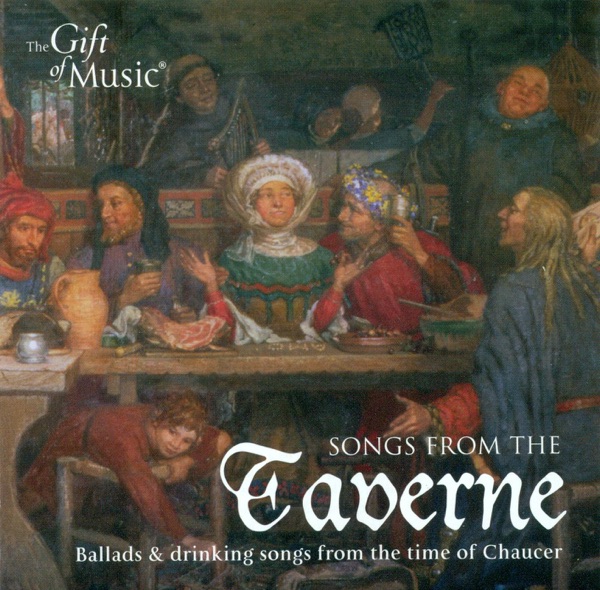 Songs From the Taverne - Ballads and Drinking Songs From the Time of Chaucer album cover