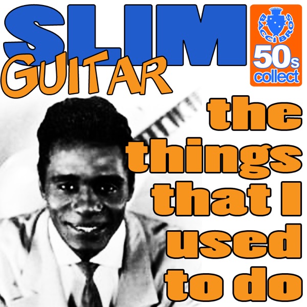 The Things That I Used to Do (Remastered) - Single album cover