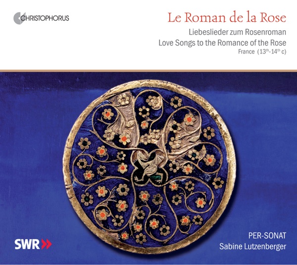 Le Roman de la Rose: Love Songs of the Romance of the Rose, France 13th-14th Centuries album cover