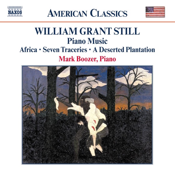 William Grant Still: Piano Music: Africa - Seven Traceries - A Deserted Plantation album cover