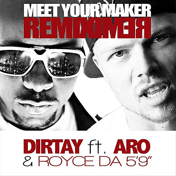 Meet Your Maker (Remix) [feat. Aro & Royce Da 5'9"] - Single album cover