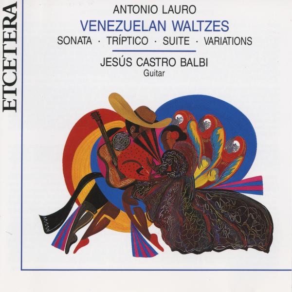 Lauro: Venezuelan Waltzes, Sonata, Triptico, Suite album cover