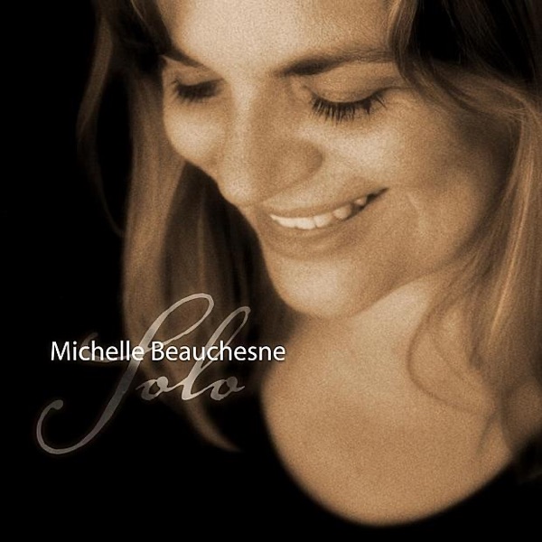 Michelle Beauchesne - Solo album cover