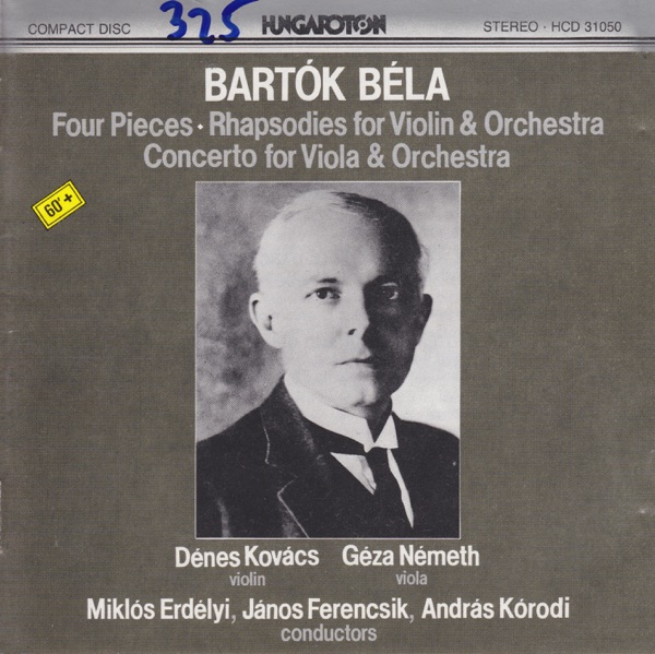 B. Bartók: Four Pieces for Orcheatra, Rhapsody Nos. 1 and 2, Concerto for Viola and Orchestra album cover