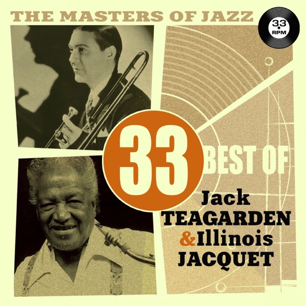 The Masters of Jazz: 33 Best of Jack Teagarden & Illinois Jacquet album cover
