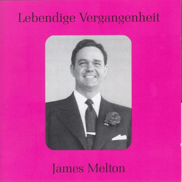 Lebendige Vergangenheit - James Melton album cover
